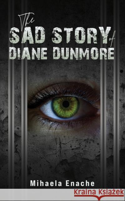 The Sad Story of Diane Dunmore Mihaela Enache 9781035863068