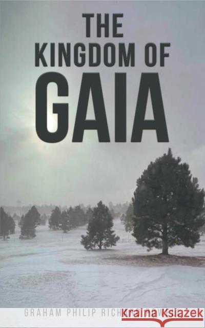 The Kingdom of Gaia Graham Philip Richard Powell 9781035863945