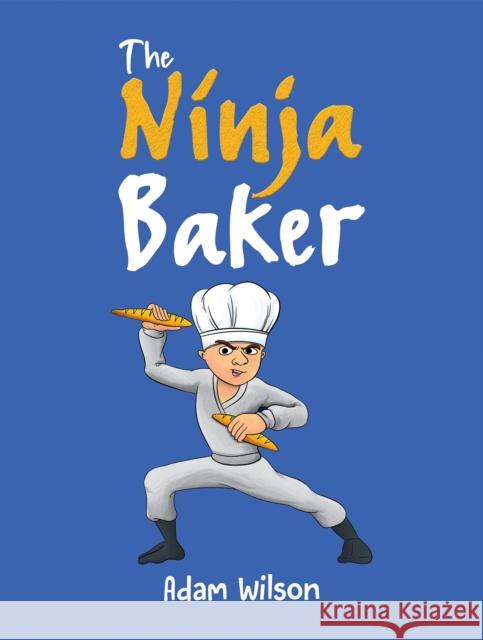 The Ninja Baker Adam Wilson 9781035867387