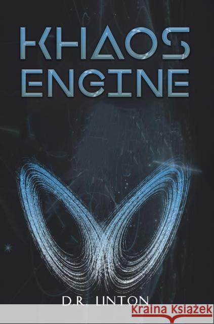 Khaos Engine D.R. Linton 9781035867745 Austin Macauley Publishers
