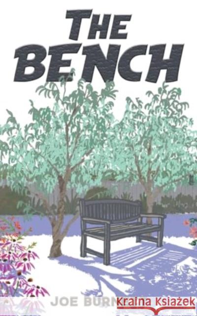The Bench Joe Burnett 9781035869145 Austin Macauley Publishers