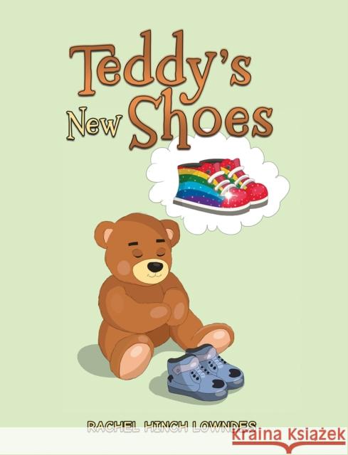 Teddy's New Shoes Rachel Hinch Lowndes 9781035871025 Austin Macauley Publishers