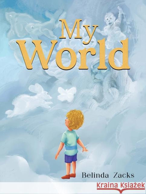 My World Belinda Zacks 9781035872657
