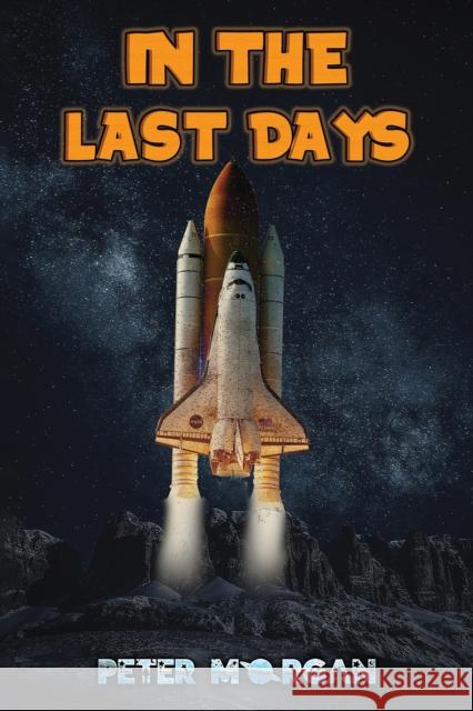 In the Last Days Peter Morgan 9781035872992