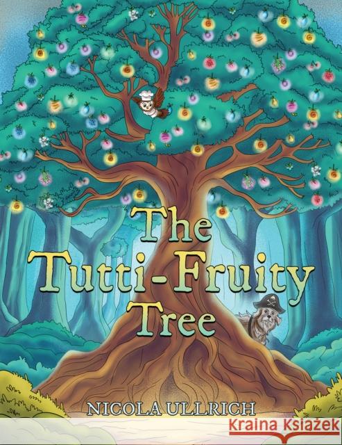 The Tutti-Fruity Tree Nicola Ullrich 9781035873098