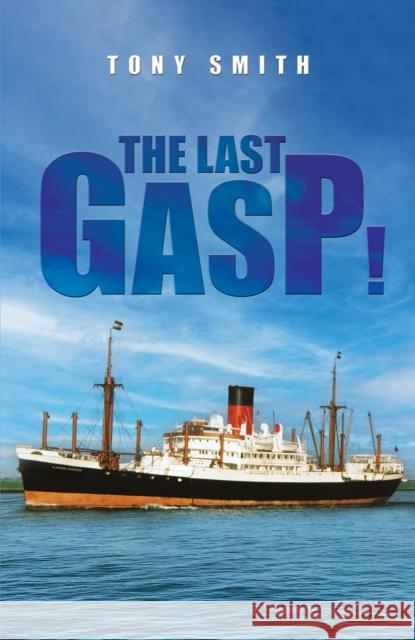 The Last Gasp! Tony Smith 9781035874071