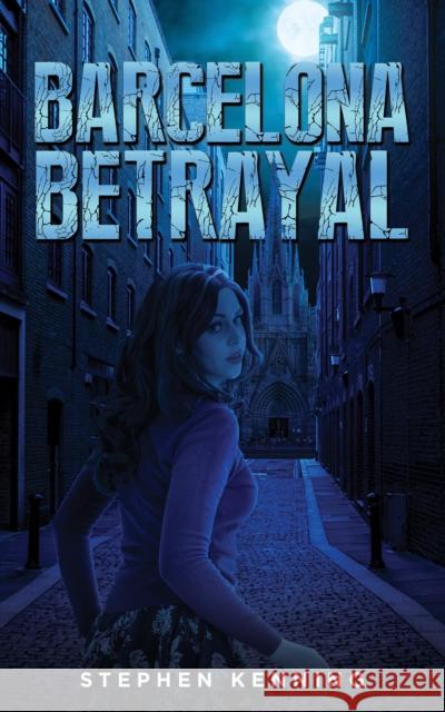 Barcelona Betrayal Stephen Kenning 9781035874828