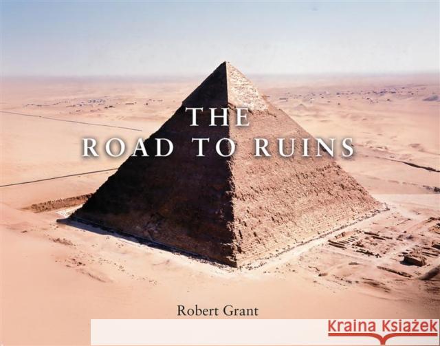 The Road to Ruins Robert Grant 9781035875061