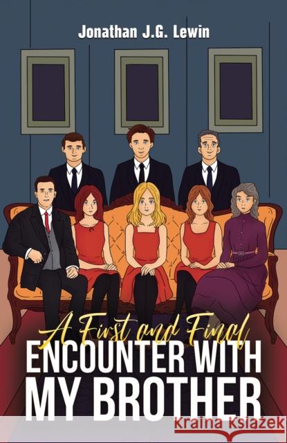 A First and Final Encounter With My Brother Jonathan J.G. Lewin 9781035875184