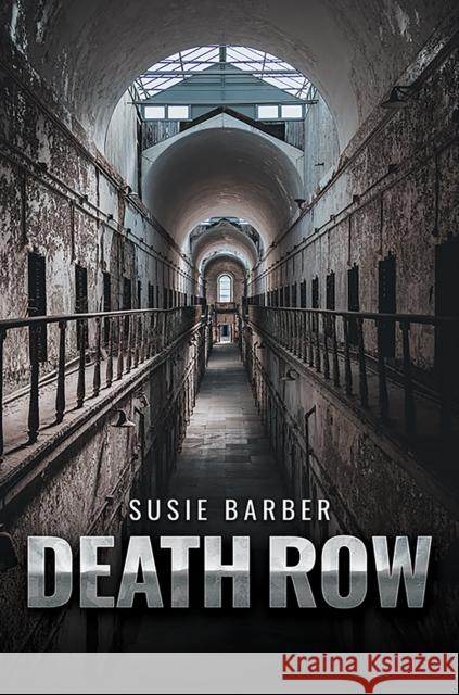 Death Row Susie Barber 9781035875665 Austin Macauley