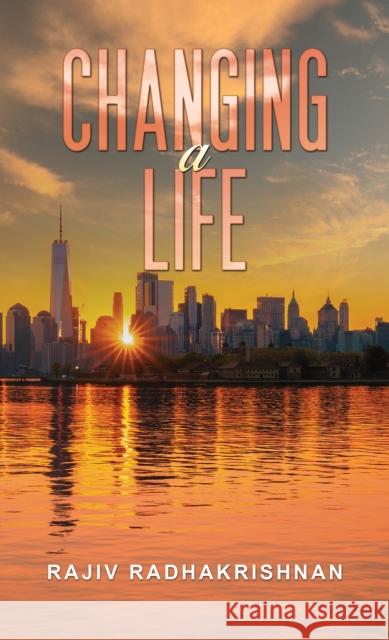 Changing a Life Rajiv Radhakrishnan 9781035876761