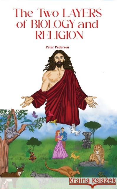 The Two Layers of Biology and Religion Peter Pedersen 9781035877539