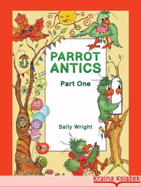 Parrot Antics Sally Wright 9781035877584