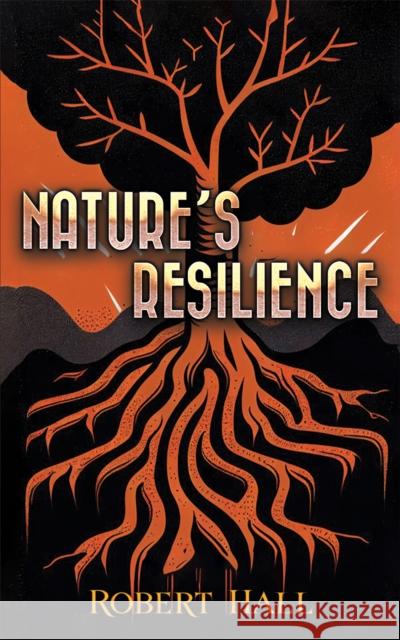 Nature’s Resilience Robert Hall 9781035878260
