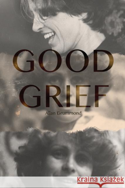 Good Grief Allan Drummond 9781035878352