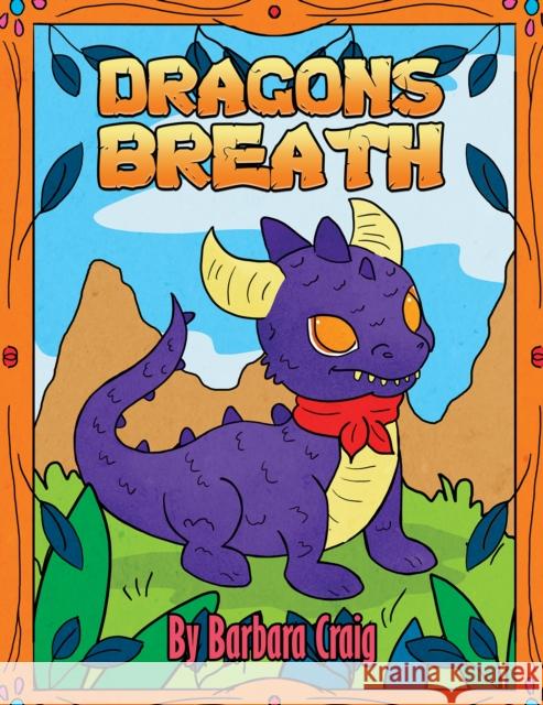 Dragon's Breath Barbara Craig 9781035880096 Austin Macauley Publishers