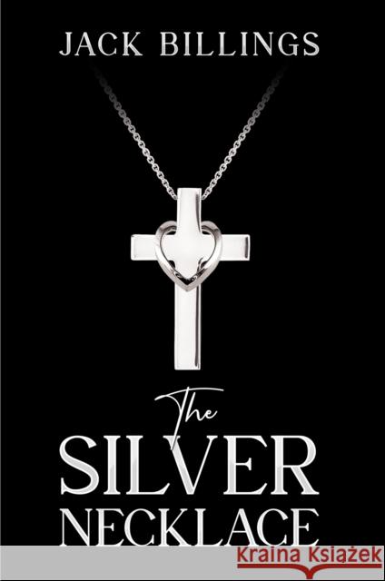 The Silver Necklace Jack Billings 9781035881369