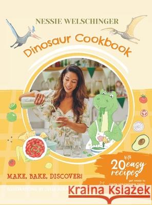 Dinosaur Cookbook Nessie Welschinger 9781035885244 Austin Macauley Publishers