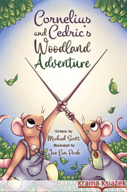 Cornelius and Cedric's Woodland Adventure Michael Scott 9781035885480 Austin Macauley Publishers