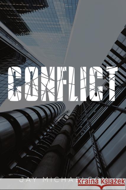 Conflict Jay Michaelson 9781035885657 Austin Macauley Publishers