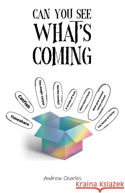 Can You See What's Coming? Andrew Charles 9781035886760
