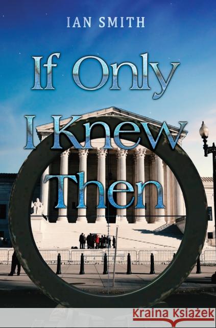 If Only I Knew Then Ian Smith 9781035887248 Austin Macauley Publishers