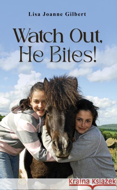 Watch Out, He Bites! Lisa Joanne Gilbert 9781035887972