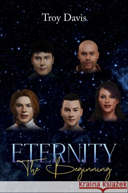 Eternity - The Beginning Troy Davis 9781035889884