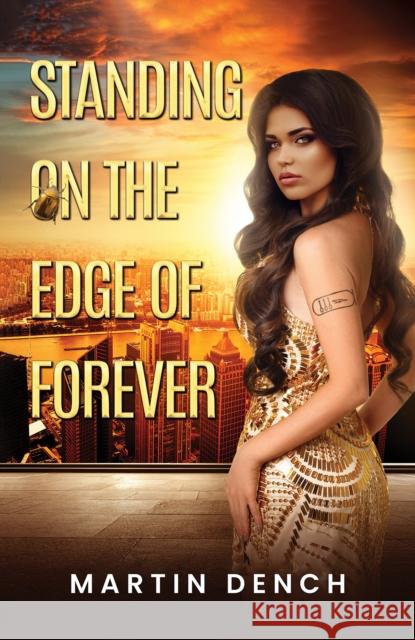 Standing on the Edge of Forever Martin Dench 9781035891207