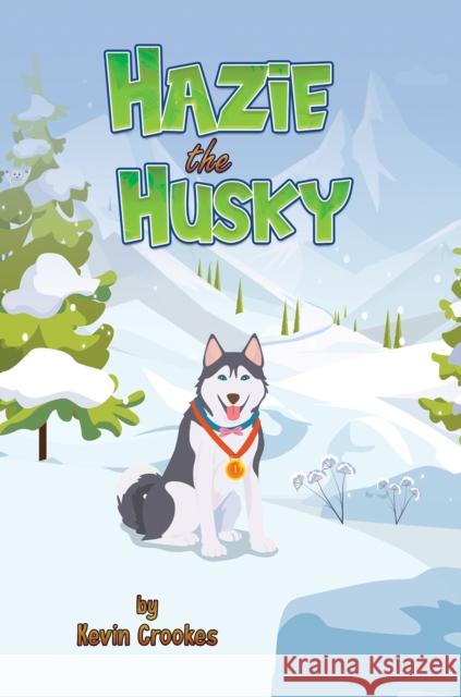 Hazie the Husky Kevin Crookes 9781035891887