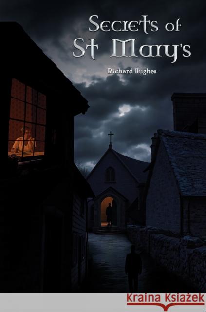Secrets of St Mary's Richard Hughes 9781035892167
