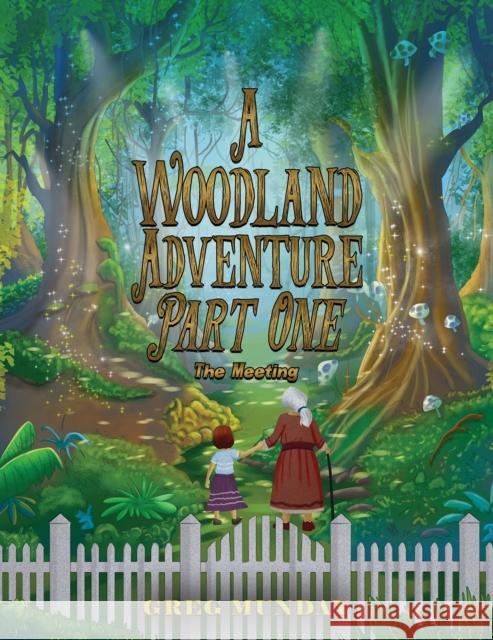 A Woodland Adventure – Part One Greg Munday 9781035892457