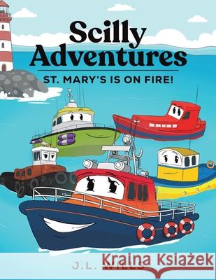 Scilly Adventures; St. Mary's is on Fire! J.L. Wills 9781035892723