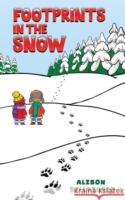 Footprints in the Snow Alison Bellringer 9781035893379 Austin Macauley