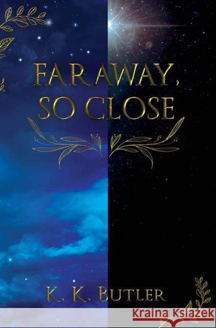Faraway, So Close K. K. Butler 9781035893416 Austin Macauley Publishers