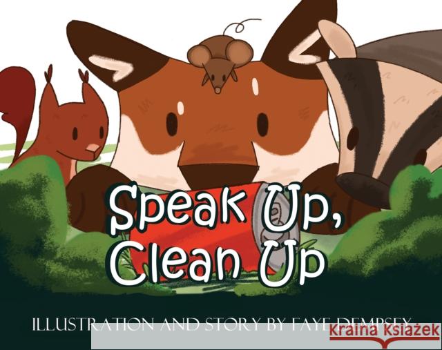 Speak Up, Clean Up Faye Dempsey 9781035893683