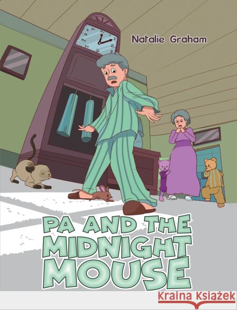 Pa and the Midnight Mouse Natalie Graham 9781035894130 Austin Macauley Publishers