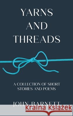 Yarns and Threads John Barnett 9781035896707