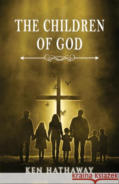 The Children of God Ken Hathaway 9781035897476