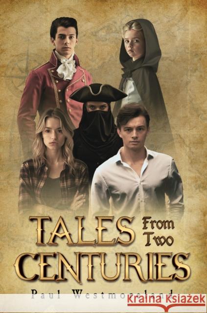 Tales from Two Centuries Paul Westmoreland 9781035897803