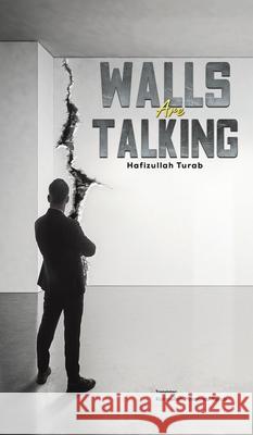 Walls Are Talking Hafizullah Turab 9781035899364