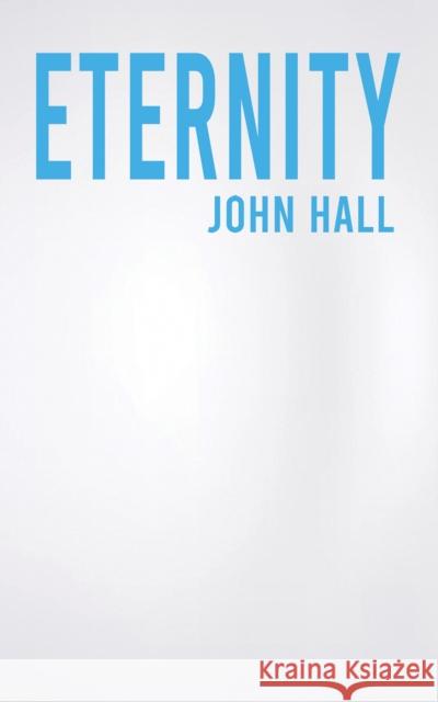 Eternity John Hall 9781035899975