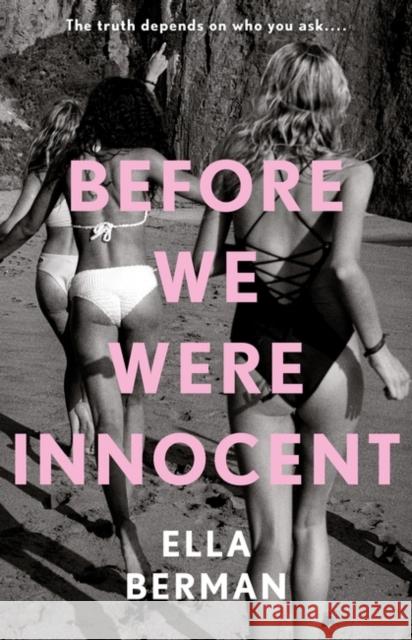 Before We Were Innocent : The electrifying coming-of-age novel of 2023! Berman Ella Berman 9781035900398