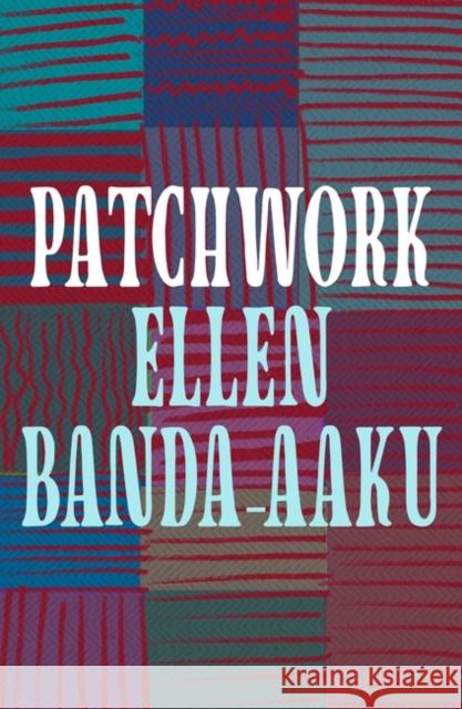 Patchwork Banda-Aaku Ellen Banda-Aaku 9781035900459