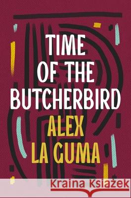 Time of the Butcherbird Alex La Guma 9781035900640