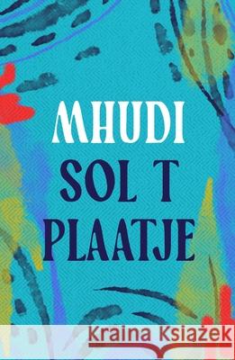 Mhudi Plaatje Sol T Plaatje 9781035900855