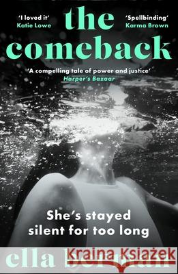 The Comeback: A must-read for 2024 absolutely empowering, all-consuming, and thought-provoking novel Ella Berman 9781035900916