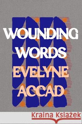 Wounding Words Evelyne Accad 9781035900978