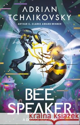 Bee Speaker Adrian Tchaikovsky 9781035901463 Bloomsbury Publishing (UK)