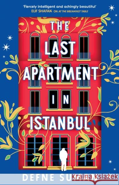 The Last Apartment in Istanbul Defne Suman 9781035902385